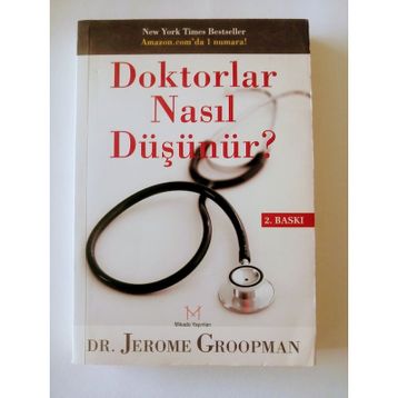 DOKTORLAR NASIL DÜŞÜNÜR? - JEROME GROOPMAN