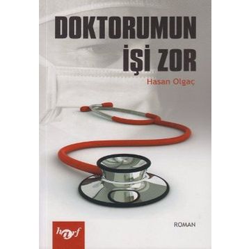 Doktorumun İşi Zor - Hasan Olgaç