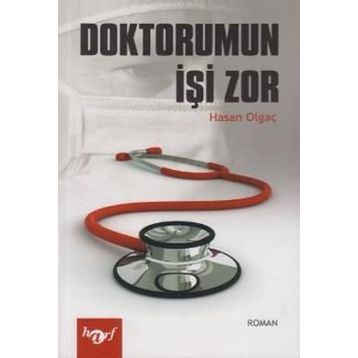 Doktorumun İşi Zor - Hasan Olgaç