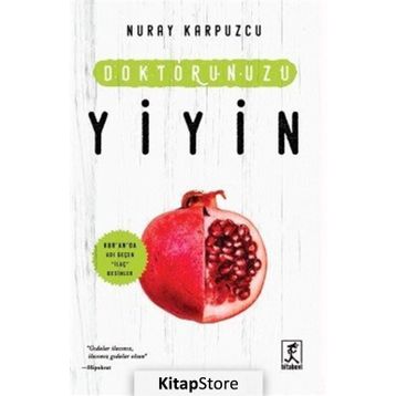 Doktorunuzu Yiyin - Nuray Karpuzcu