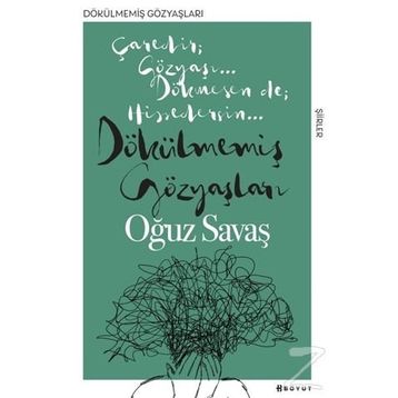 Dökülmemiş Gözyaşları - Oğuz Savaş