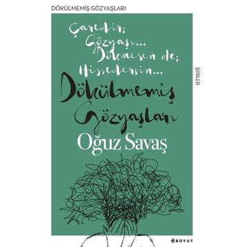 Dökülmemiş Gözyaşları - Oğuz Savaş