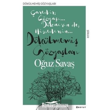 Dökülmemiş Gözyaşları - Oğuz Savaş