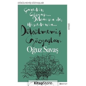 Dökülmemiş Gözyaşları - Oğuz Savaş
