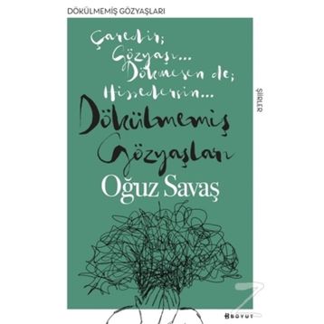 Dökülmemiş Gözyaşları - Oğuz Savaş