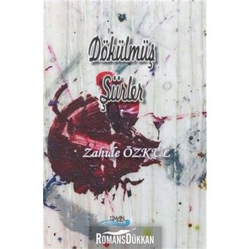 Dökülmüş Şiirler - Zahide Özkul