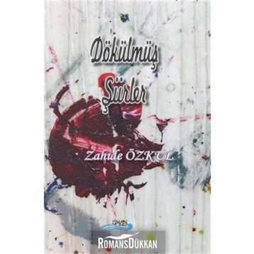 Dökülmüş Şiirler - Zahide Özkul