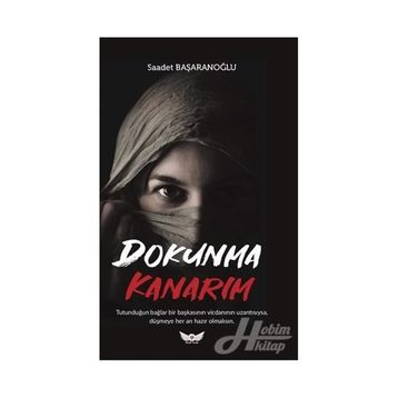 Dokunma Kanarım - Saadet Başaranoğlu