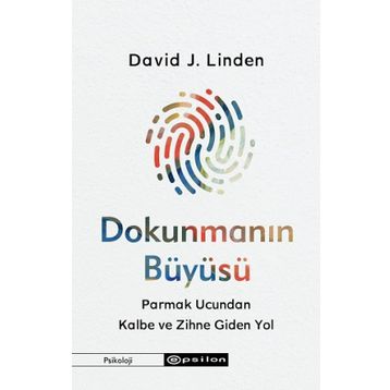 Dokunmanın Büyüsü - David J. Linden