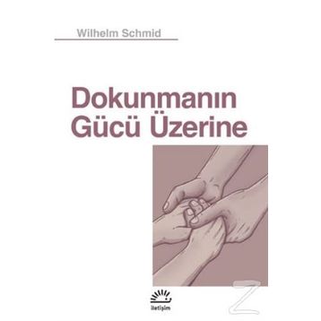 Dokunmanın Gücü Üzerine - Wilhelm Schmid