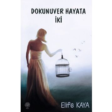 Dokunuver Hayata İki - Elife Kaya