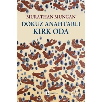 Dokuz Anahtarlı Kırk Oda - Murathan Mungan