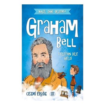 Dokuz Çocuk Graham Bell Telefon Dile Geldi Nasıl Dahi Oldum?