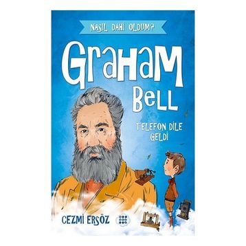 Dokuz Çocuk Graham Bell Telefon Dile Geldi Nasıl Dahi Oldum?