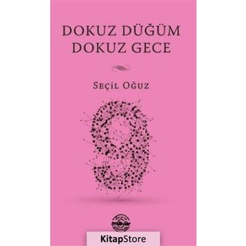 Dokuz Düğüm Dokuz Gece - Seçil Oğuz
