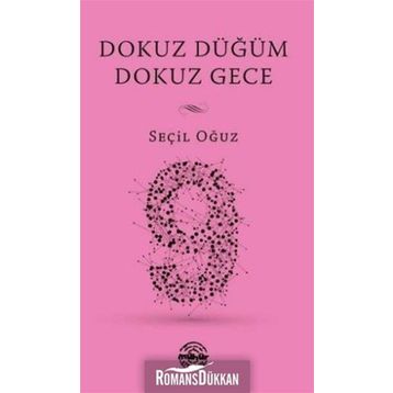 Dokuz Düğüm Dokuz Gece - Seçil Oğuz