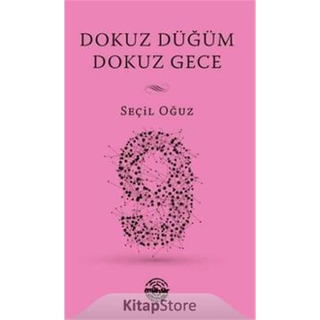 Dokuz Düğüm Dokuz Gece - Seçil Oğuz