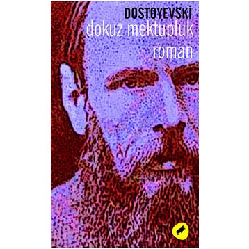 DOKUZ MEKTUPLUK ROMAN - DOSTOYEVSKI
