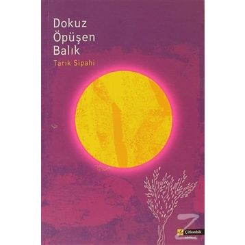 DOKUZ ÖPÜŞEN BALIK - TARIK SIPAHI