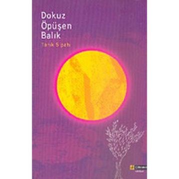 DOKUZ ÖPÜŞEN BALIK - TARIK SIPAHI
