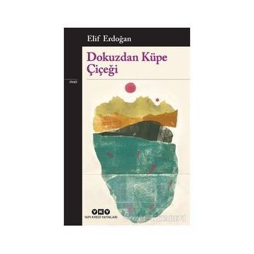 Dokuzdan Küpe Çiçeği - Elif Erdoğan