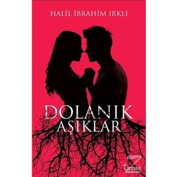 Dolanık Aşıklar - Halil İbrahim Irklı