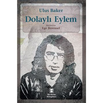 DOLAYLI EYLEM - ULUS BAKER
