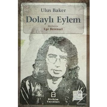 DOLAYLI EYLEM - ULUS BAKER