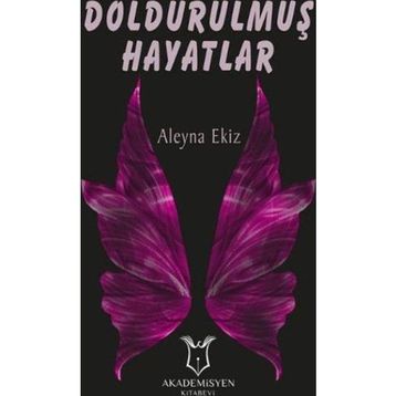 Doldurulmuş Hayatlar - Aleyna Ekiz