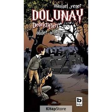 Dolunay Dedektifleri 5 Ölüler Ormanı - Mavisel Yener