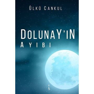 Dolunay ın Ayıbı - Ülkü Cankul
