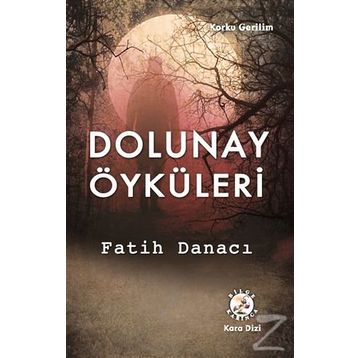 Dolunay Öyküleri - Fatih Danacı
