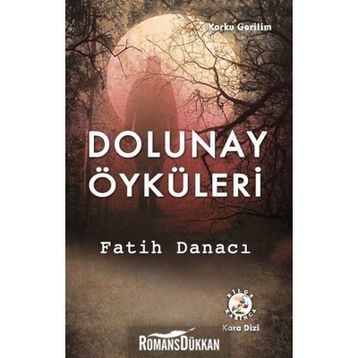 Dolunay Öyküleri - Fatih Danacı