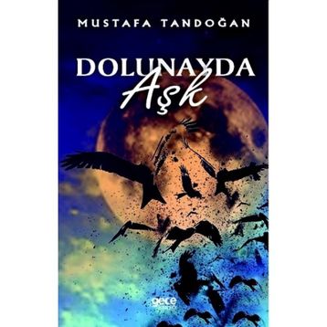 Dolunayda Aşk - Mustafa Tandoğan
