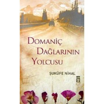 Domaniç Dağlarının Yolcusu - Şukufe Nihal