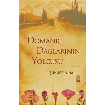Domaniç Dağlarının Yolcusu - Şukufe Nihal