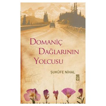 Domaniç Dağlarının Yolcusu - Şukufe Nihal