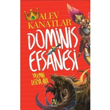 Dominis Efsanesi - Alev Kanatlar - Yasemin Derya Aka
