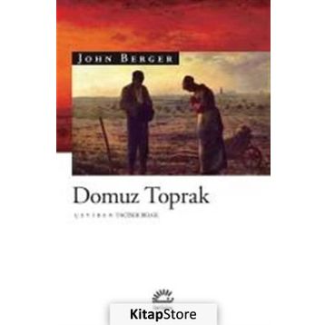 DOMUZ TOPRAK - JOHN BERGER
