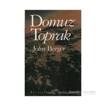DOMUZ TOPRAK - JOHN BERGER