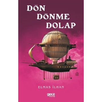 Dön Dönme Dolap - Elmas İlhan