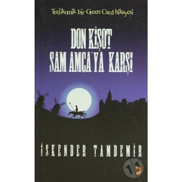 DON KİŞOT SAM AMCAYA KARŞI - İSKENDER TAMDEMIR