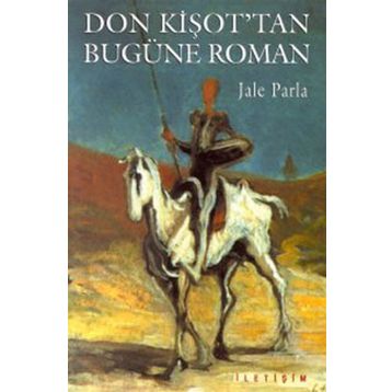 Don Kişot'tan Bugüne Roman - Jale Parla