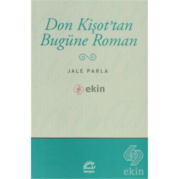Don Kişot'tan Bugüne Roman - Jale Parla