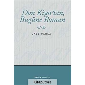 Don Kişot'tan Bugüne Roman - Jale Parla