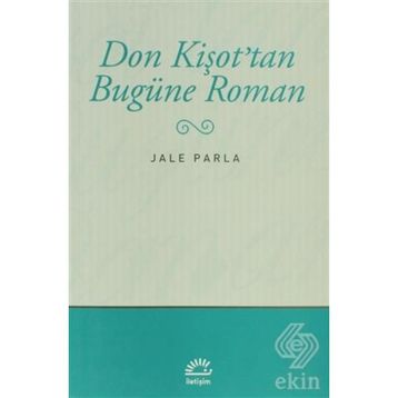 Don Kişot'tan Bugüne Roman - Jale Parla