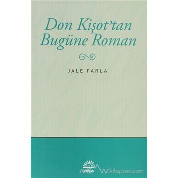 Don Kişot'tan Bugüne Roman - Jale Parla