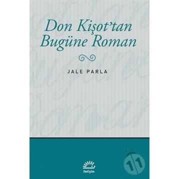 Don Kişot'tan Bugüne Roman - Jale Parla