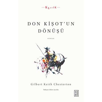 DON KİŞOT'UN DÖNÜŞÜ - GILBERT KEITH CHESTERTON