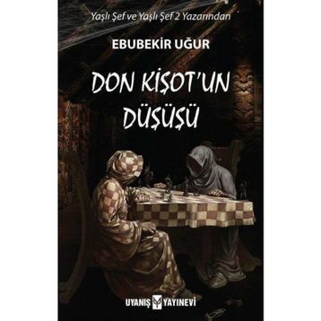 Don Kişotun Düşüşü - Ebubekir Uğur